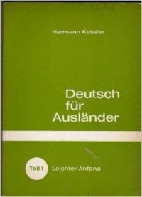 Hermann Kessler - Deutsch für Ausländer: Teil 1 Leichter Anfang