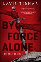 Lavie Tidhar - By Force Alone