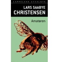 Lars Saabye Christensen - Amatøren