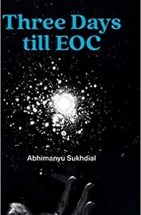 Абхиманью Сухдиал - Three Days till EOC