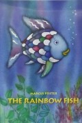 Marcus Pfister - The Rainbow Fish