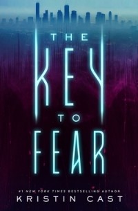Кристин Каст - The Key to Fear