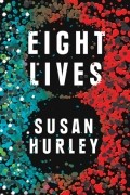 Сьюзен Хёрли - Eight Lives