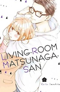 Living-Room Matsunaga-san, Vol. 6