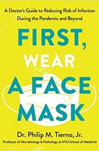 Philip M. Tierno Jr. - First, Wear a Face Mask