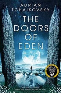 Adrian Tchaikovsky - The Doors of Eden