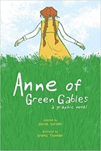  - Anne of Green Gables. A graphic novel