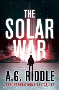 A. G. Riddle - The Solar War