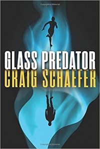 Craig Schaefer - Glass Predator