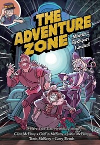  - The Adventure Zone: Murder on the Rockport Limited!