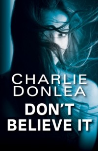 Чарли Донли - Don't Believe It