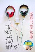 Andy Mulligan - The Boy with Two Heads