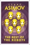 Айзек Азимов - The Rest of the Robots (сборник)