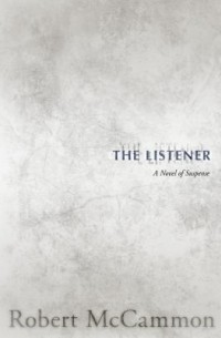 Роберт Маккаммон - The Listener