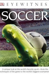 Hugh Hornby - DK Eyewitness Books: Soccer
