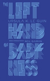Ursula Le Guin - The Left Hand of Darkness