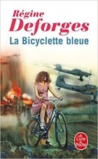 Régine Deforges - La bicyclette bleue