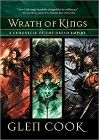 Глен Кук - Wrath of Kings: A Chronicle of the Dread Empire (сборник)