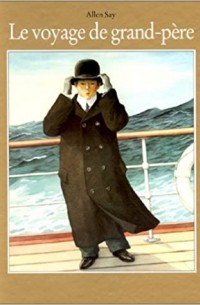 Allen Say - Le voyage de grand-père