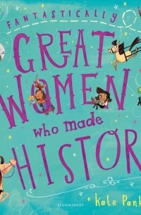 Fantastically Great Women Who Made History