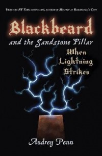 Blackbeard and the Sandstone Pillar: When Lightning Strikes