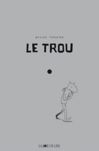 Ойвинд Торсетер - Le trou