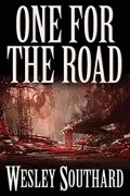 Wesley Southard - One for the Road