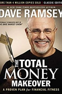 Dave Ramsey - The Total Money Makeover: A Proven Plan for Financial Fitness