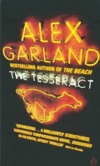 Алекс Гарленд - The Tesseract