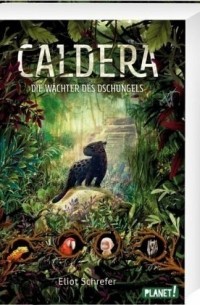 Die Wächter des Dschungels / Caldera Bd.1