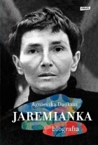 Агнешка Даукша - Jaremianka. Biografia