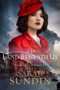 Сара Сундин - The Land Beneath Us