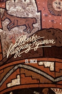 Alberto Vázquez-Figueroa - El Inca