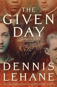 Dennis Lehane - The Given Day