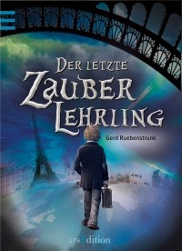Gerd Ruebenstrunk - Der letzte Zauberlehrling