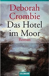 Дебора Кромби - Das Hotel im Moor