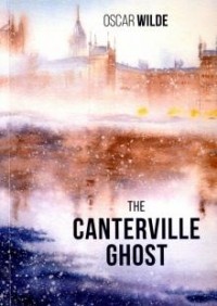 Оскар Уайльд - The Canterville Ghost