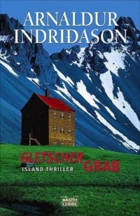 Arnaldur Indridason - Gletscher Grab