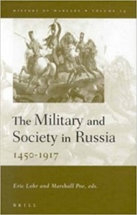  - The Military and Society in Russia 1450-1917