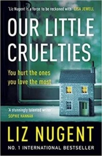 Liz Nugent - Our Little Cruelties
