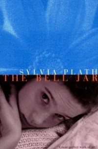 Sylvia Plath - The Bell Jar