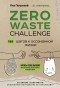 Яна Потрекий - ZERO WASTE CHALLENGE. 155 шагов к осознанной жизни