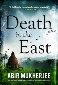 Abir Mukherjee - Death in the East