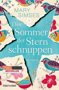 Мэри Симсес - Der Sommer der Sternschnuppen