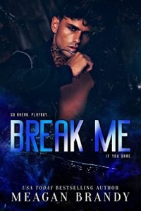 Меган Брэнди - Break Me
