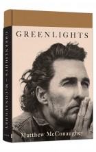 Matthew McConaughey - Greenlights