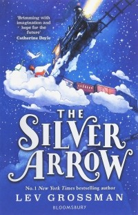 Лев Гроссман - The Silver Arrow