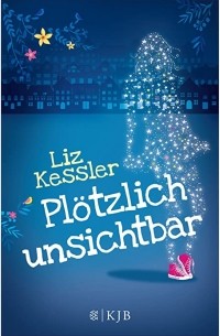 Лиз Кесслер - Plötzlich unsichtbar