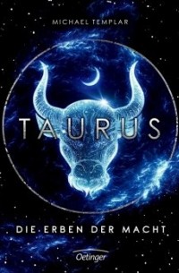 Michael Templar - Taurus. Die Erben der Macht / Die Sternen-Saga Bd.1