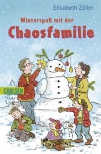 Elisabeth Zöller - Winterspaß mit der Chaosfamilie